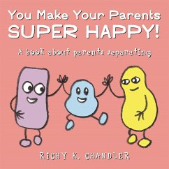 You Make Your Parents Super Happy! - Chandler, Richy K.