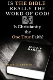 Is the Bible Really the Word of God?