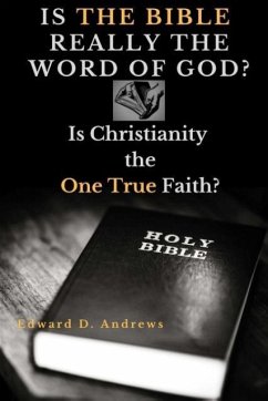 Is the Bible Really the Word of God? - Andrews, Edward D