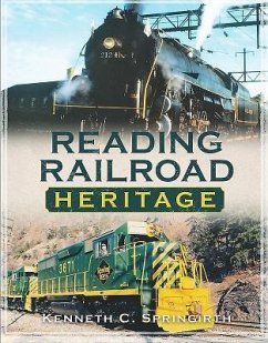 Reading Railroad Heritage - Springirth, Kenneth C.