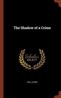 The Shadow of a Crime - Caine, Hall