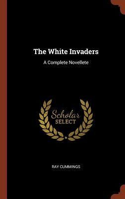 The White Invaders: A Complete Novellete