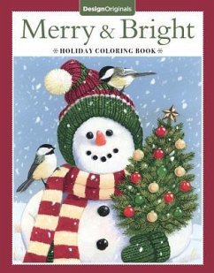 Merry & Bright Holiday Coloring Book - Mckeehan, Valerie; Newland, Jenny; Pickens, Robin; Dam, Angelea van; Vanderdasson, William; Mcardle, Thaneeya