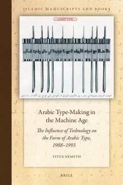 Arabic Type-Making in the Machine Age - Titus Nemeth