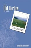 The Old Barlow Place: Life on a West Virginia Mountain Top Farm Volume 1