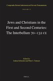 Jews and Christians in the First and Second Centuries: The Interbellum 70‒132 Ce
