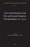 Jews and Christians in the First and Second Centuries: The Interbellum 70&#8210;132 CE