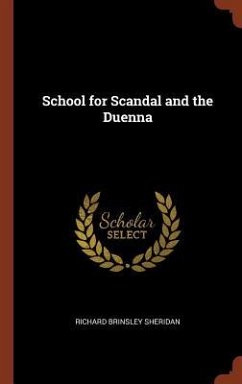 School for Scandal and the Duenna - Sheridan, Richard Brinsley