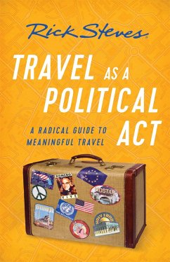 Travel as a Political Act (Third Edition) - Steves, Rick