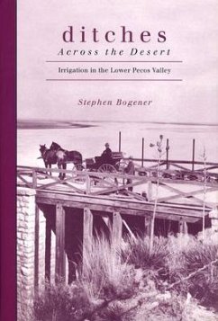 Ditches Across the Desert - Bogener, Stephen D