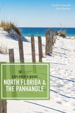 Explorer's Guide North Florida & the Panhandle - Friend, Sandra; Keatley, John