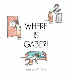 Where Is Gabe?! - Tritt, Janice C.