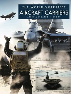 The World's Greatest Aircraft Carriers - Ross, David