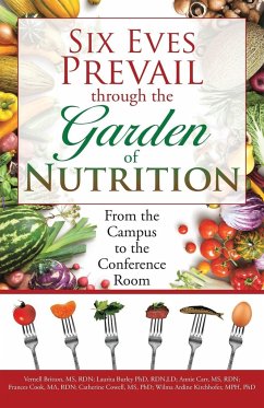 Six Eves Prevail through the Garden of Nutrition - Carr, Annie B.