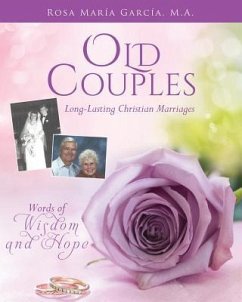 Old Couples: Long-Lasting Christian Marriages - M. a., Rosa Maria Garcia