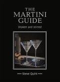 The Martini Guide: Shaken and Stirred