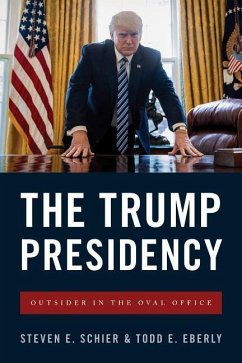 The Trump Presidency - Schier, Steven E; Eberly, Todd E