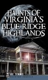 Haunts of Virginia's Blue Ridge Highlands