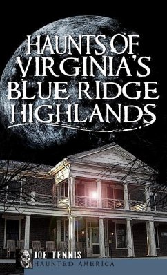 Haunts of Virginia's Blue Ridge Highlands - Tennis, Joe