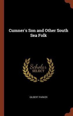 Cumner's Son and Other South Sea Folk - Parker, Gilbert