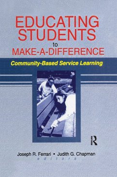 Educating Students to Make a Difference - Ferrari, Joseph R; Chapman, Judith G