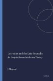 Lucretius and the Late Republic: An Essay in Roman Intellectual History