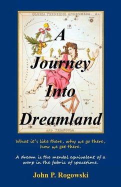 A Journey Into Dreamland - Rogowski, John P.