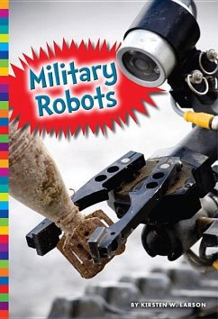 Military Robots - Larson, Kirsten W.