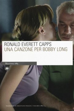 Una canzone per Bobby Long - Capps, Ronald E. Una canzone per Bobby Long - Capps, Ronald E.
