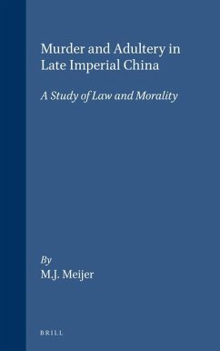 Murder and Adultery in Late Imperial China - Meijer