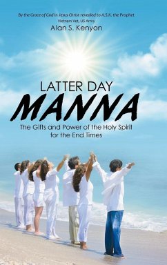 Latter Day Manna - Kenyon, Alan S.