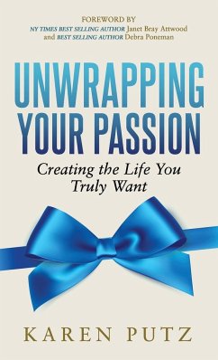 Unwrapping Your Passion - Putz, Karen