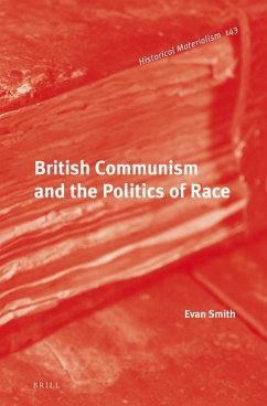 British Communism and the Politics of Race - Smith, Evan