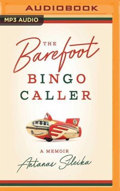 The Barefoot Bingo Caller: A Memoir - Sileika, Antanas