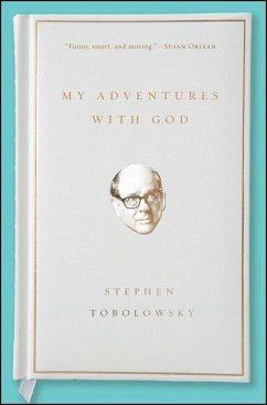 My Adventures with God - Tobolowsky, Stephen