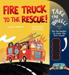 Fire Truck to the Rescue! - Copeland, Alan