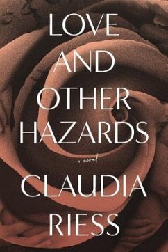 LOVE & OTHER HAZARDS - Riess, Claudia