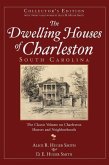 The Dwelling Houses of Charleston, South Carolina (Collector's)