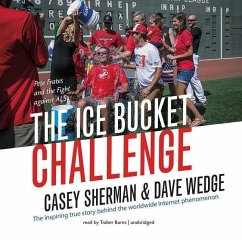 The Ice Bucket Challenge: Pete Frates and the Fight Against ALS - Sherman, Casey; Wedge, Dave