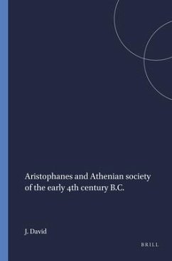 Aristophanes and Athenian Society of the Early 4th Century B.C. - David, Joseph