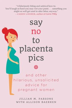 Say No to Placenta Pics - Parsons, Jillian M