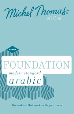 Foundation Modern Standard Arabic (Learn MSA with the Michel Thomas Method) - Wightwick, Jane; Gaafar, Mahmoud; Thomas, Michel