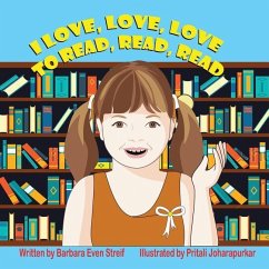 I Love, Love, Love to Read, Read, Read - Streif, Barbara Even