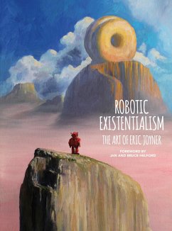 Robotic Existentialism: The Art of Eric Joyner - Joyner, Eric