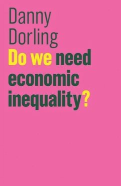 Do We Need Economic Inequality? - Dorling, Danny