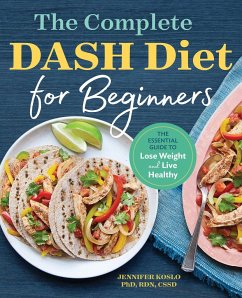 The Complete Dash Diet for Beginners - Koslo, Jennifer