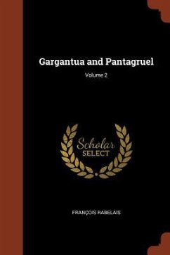 Gargantua and Pantagruel; Volume 2 - Rabelais, François