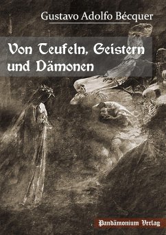 Von Teufeln, Geistern und Dämonen - Bécquer, Gustavo Adolfo