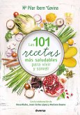 Las 101 recetas más saludables para vivir y sonreír (eBook, ePUB)
