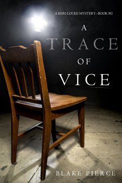 A Trace of Vice (a Keri Locke Mystery--Book #3) (eBook, ePUB) - Pierce, Blake